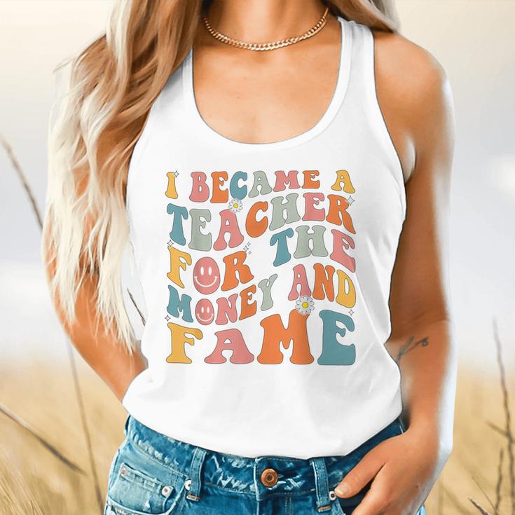 Teachers I Became A Teacher For The Money And Fame Men Women Flowy Tank, gift for family, gift for coworker Teachers I Became A Teacher For The Money And Fame Men Women Flowy Tank, gift for family, gift for coworker