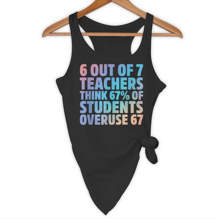 6 Out Of 7 Teachers Think 67 Of Students Overuse 67 Quote Flowy Tank, novelty gifts, funny gifts 6 Out Of 7 Teachers Think 67 Of Students Overuse 67 Quote Flowy Tank, novelty gifts, funny gifts