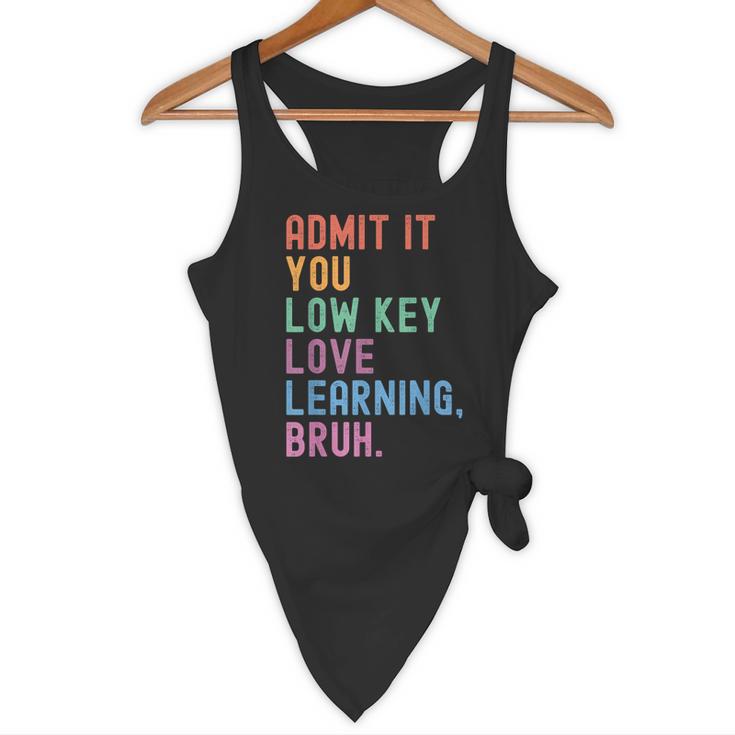 Admit It You Low Key Love Learning Bruh Teachers Women Flowy Tank, novelty gifts, funny gifts Admit It You Low Key Love Learning Bruh Teachers Women Flowy Tank, novelty gifts, funny gifts