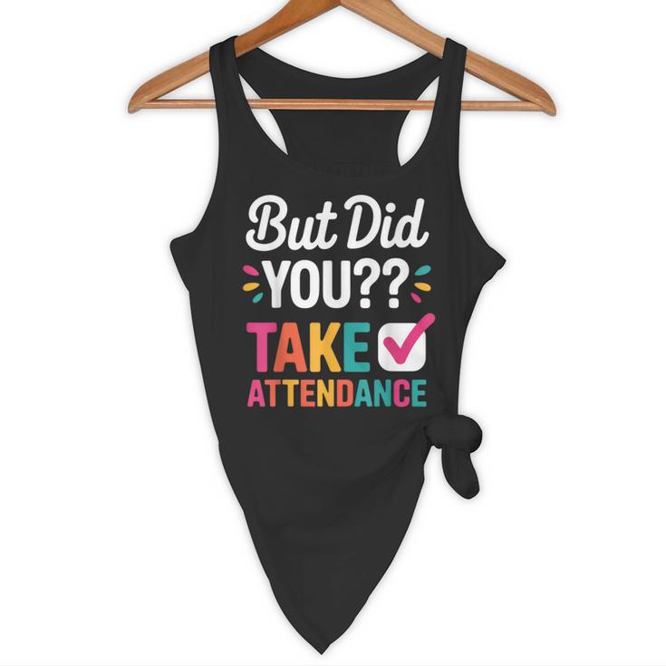 But Did You Take Attendance Teacher Back To School Flowy Tank, novelty gifts, funny gifts But Did You Take Attendance Teacher Back To School Flowy Tank, novelty gifts, funny gifts