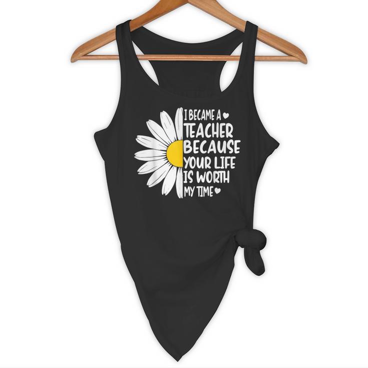 i Became a Teacher Because Your Life Is Worth My Time Flowy Tank, novelty gifts, funny gifts i Became a Teacher Because Your Life Is Worth My Time Flowy Tank, novelty gifts, funny gifts