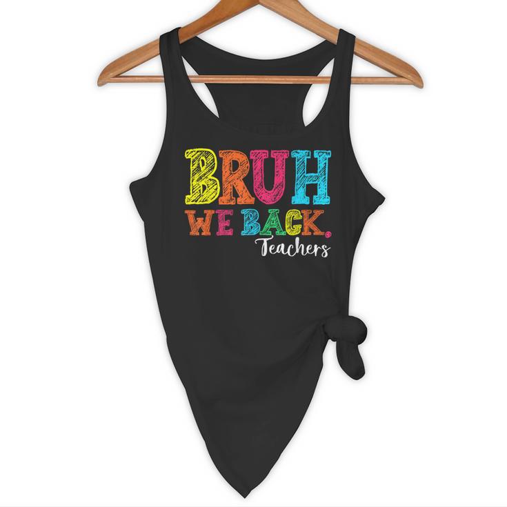 Bruh We Back Teacher First Day Of School Back To School Flowy Tank, novelty gifts, funny gifts Bruh We Back Teacher First Day Of School Back To School Flowy Tank, novelty gifts, funny gifts