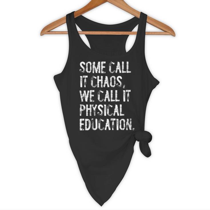 Some Call It Chaos We Call It Physical Education Teacher Flowy Tank, novelty gifts, funny gifts