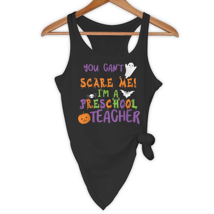 You Cant Scare Me Im A Preschool Teacher Flowy Tank, novelty gifts, funny gifts