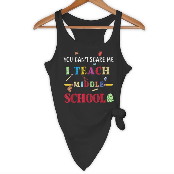 You Can't Scare Me I Teach Middle School Teacher For Men Women Flowy Tank, novelty gifts, funny gifts You Can't Scare Me I Teach Middle School Teacher For Men Women Flowy Tank, novelty gifts, funny gifts