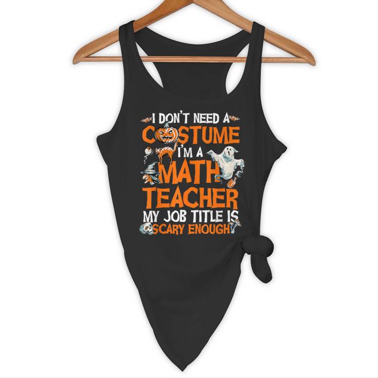 I Don't Need A Costume I'm Math Teacher Costume Halloween Men Women Flowy Tank, novelty gifts, funny gifts