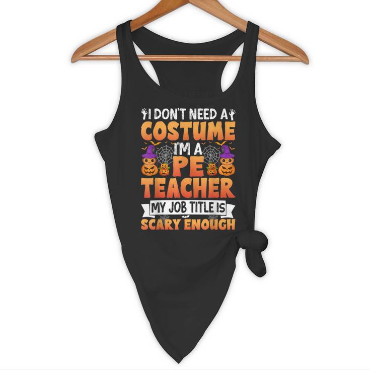 I Don't Need a Costume I'm a Pe Teacher Retro Halloween Flowy Tank, novelty gifts, funny gifts