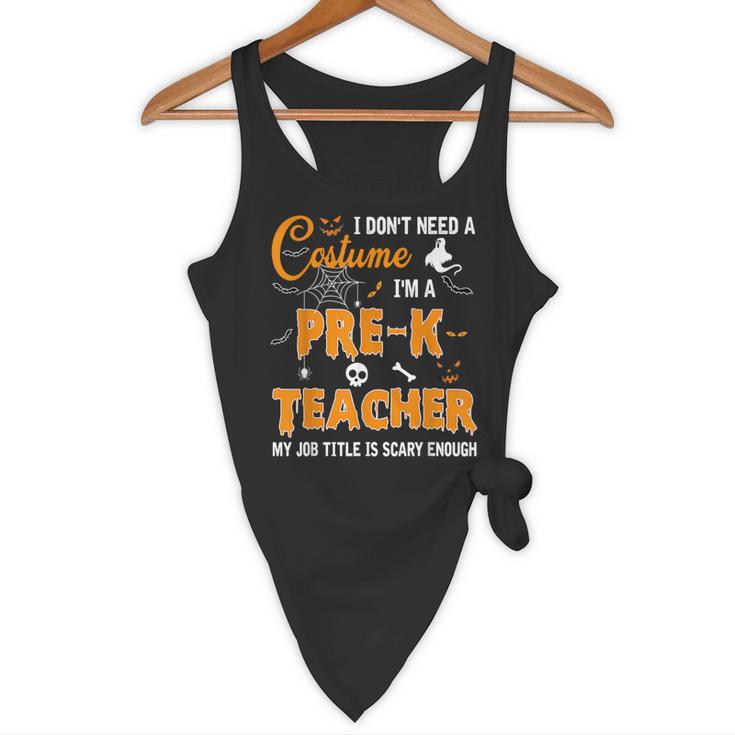 I Don't Need A Costume I'm A Pre-K Teacher Halloween Men Women Flowy Tank, novelty gifts, funny gifts I Don't Need A Costume I'm A Pre-K Teacher Halloween Men Women Flowy Tank, novelty gifts, funny gifts