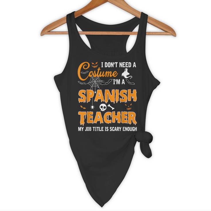 I Don't Need A Costume I'm A Spanish Teacher Halloween Men Women Flowy Tank, novelty gifts, funny gifts I Don't Need A Costume I'm A Spanish Teacher Halloween Men Women Flowy Tank, novelty gifts, funny gifts