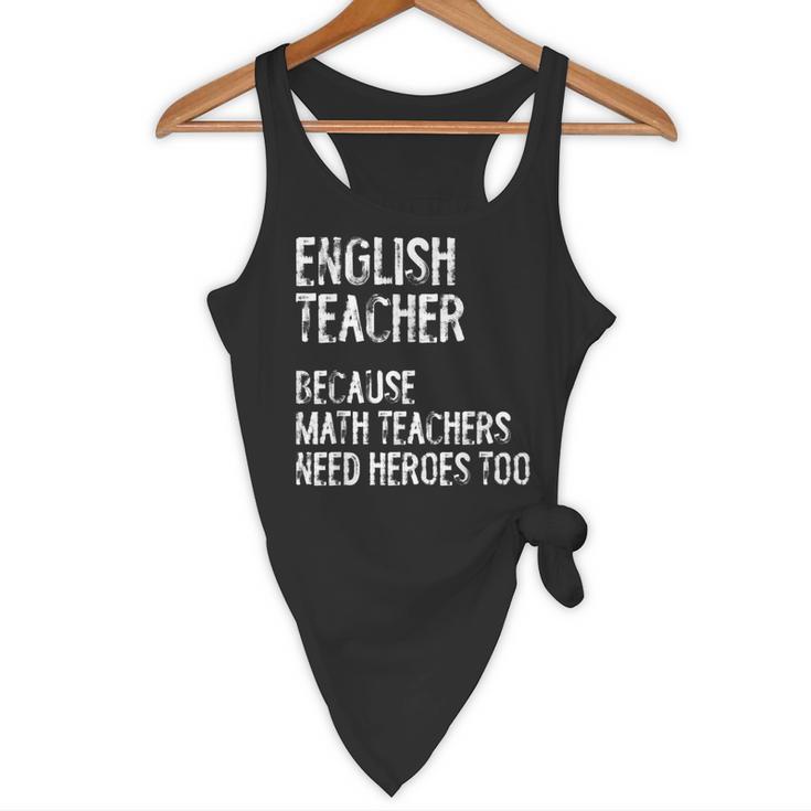 English Teacher Because Math Teachers Need Heroes Too Flowy Tank, novelty gifts, funny gifts