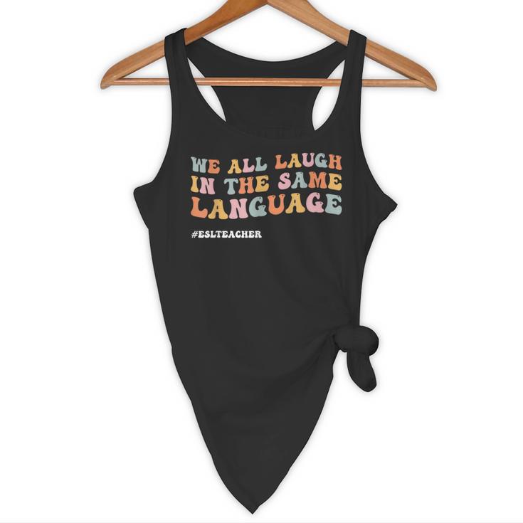 ESL Teacher We All Laugh In The Same Language Flowy Tank, novelty gifts, funny gifts ESL Teacher We All Laugh In The Same Language Flowy Tank, novelty gifts, funny gifts