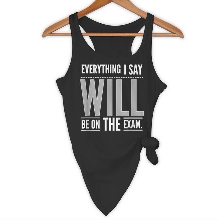 Everything I Say WILL Be On The Exam Teacher For Men Women Flowy Tank, novelty gifts, funny gifts Everything I Say WILL Be On The Exam Teacher For Men Women Flowy Tank, novelty gifts, funny gifts