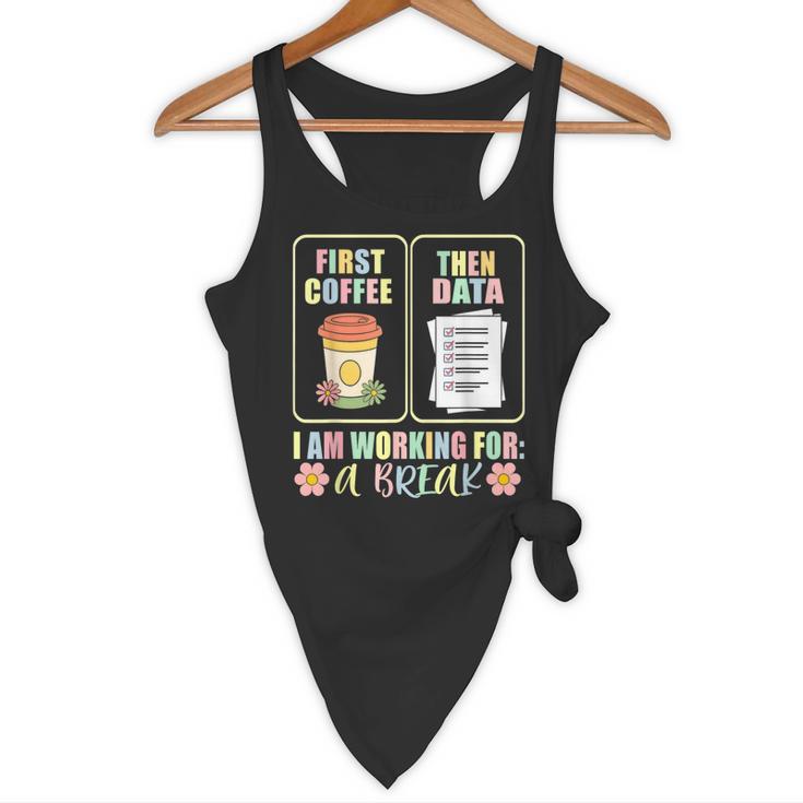 First Coffee Then Data SPED Teacher Taking a Break Flowy Tank, novelty gifts, funny gifts First Coffee Then Data SPED Teacher Taking a Break Flowy Tank, novelty gifts, funny gifts