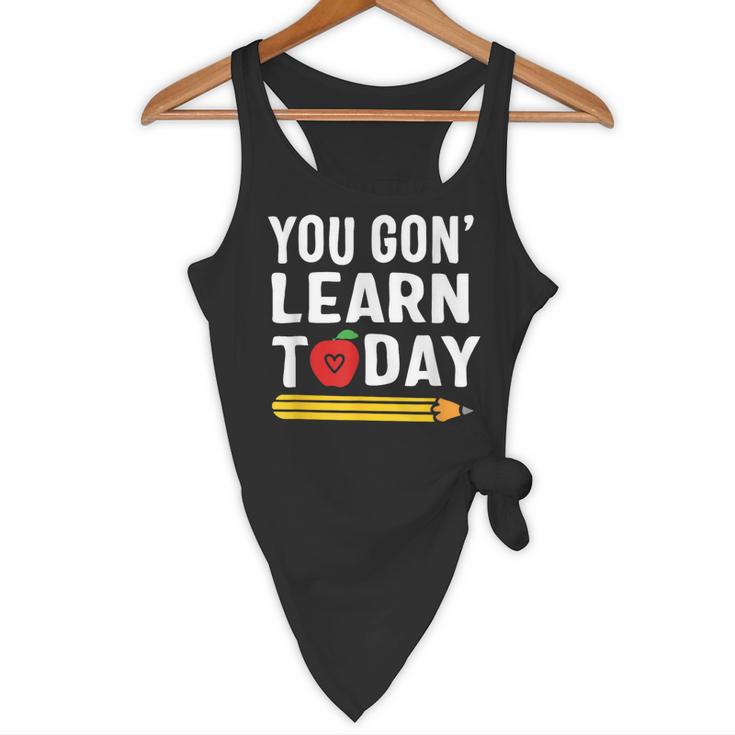 You Gon' Learn Today First Day Of School Teacher Men Women Kids Flowy Tank, novelty gifts, funny gifts You Gon' Learn Today First Day Of School Teacher Men Women Kids Flowy Tank, novelty gifts, funny gifts