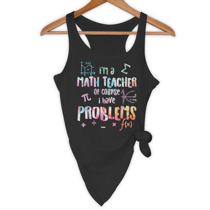 Im A Math Teacher Of Course I Have Problems Men Women Flowy Tank, novelty gifts, funny gifts