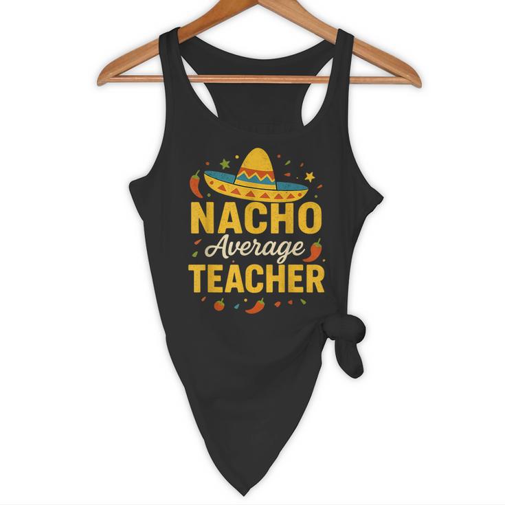 Nacho Average Teacher Cinco De Mayo Teacher Fiesta Flowy Tank, novelty gifts, funny gifts Nacho Average Teacher Cinco De Mayo Teacher Fiesta Flowy Tank, novelty gifts, funny gifts