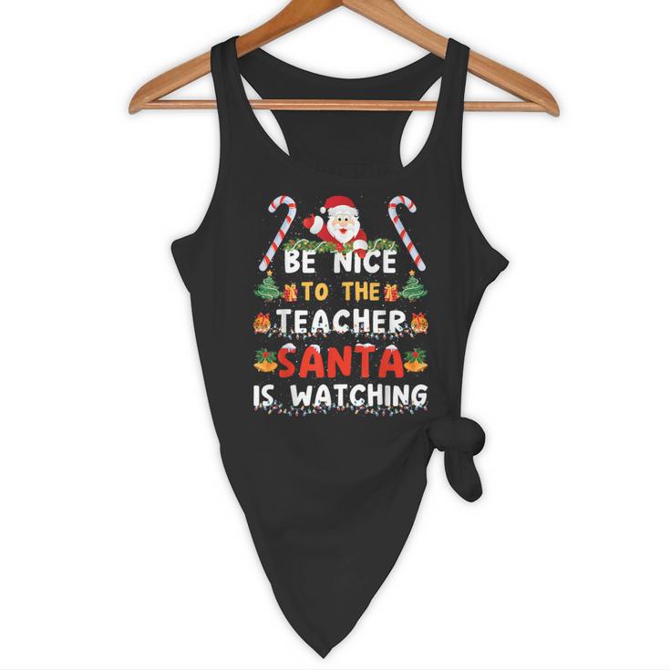 Be Nice To The Teacher Santa Is Watching Christmas Flowy Tank, novelty gifts, funny gifts Be Nice To The Teacher Santa Is Watching Christmas Flowy Tank, novelty gifts, funny gifts