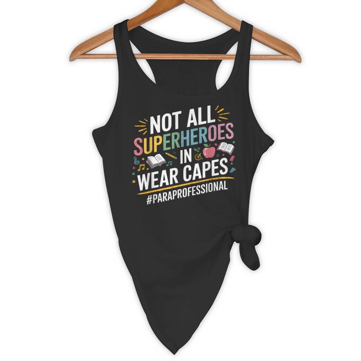 Not All Super Heroes Wear Capes Paraprofessional Teacher Flowy Tank, novelty gifts, funny gifts