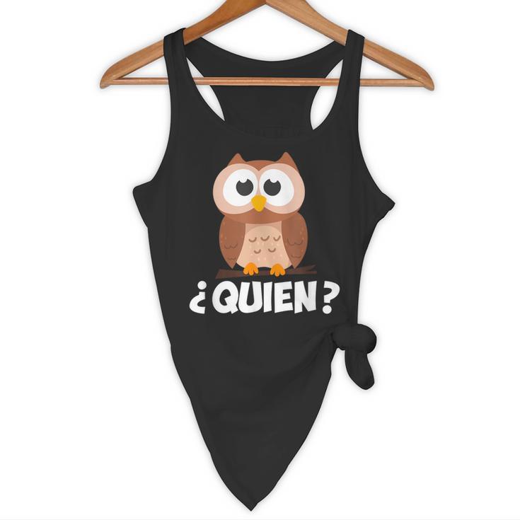 Quien Who Owl Spanish Teacher Flowy Tank, novelty gifts, funny gifts Quien Who Owl Spanish Teacher Flowy Tank, novelty gifts, funny gifts