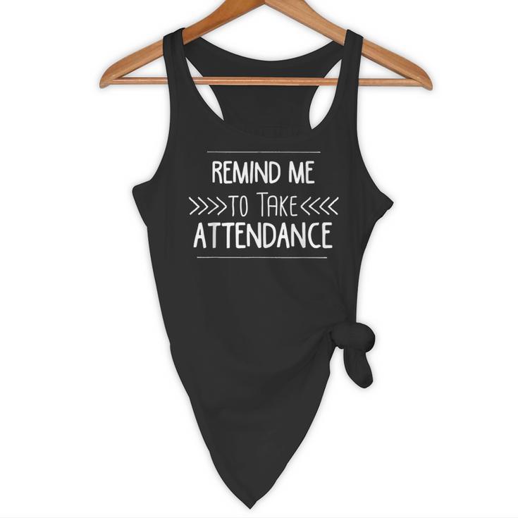 Remind Me To Take Attendance Teacher T Shirt Flowy Tank, novelty gifts, funny gifts Remind Me To Take Attendance Teacher T Shirt Flowy Tank, novelty gifts, funny gifts