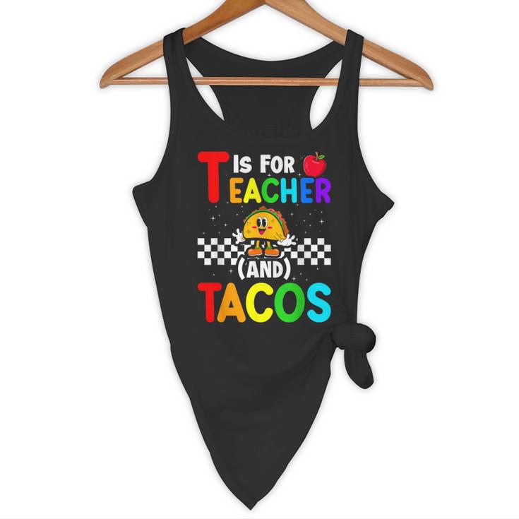 T Is For Teacher And Tacos For Teacher & Tacos Lovers Flowy Tank, novelty gifts, funny gifts