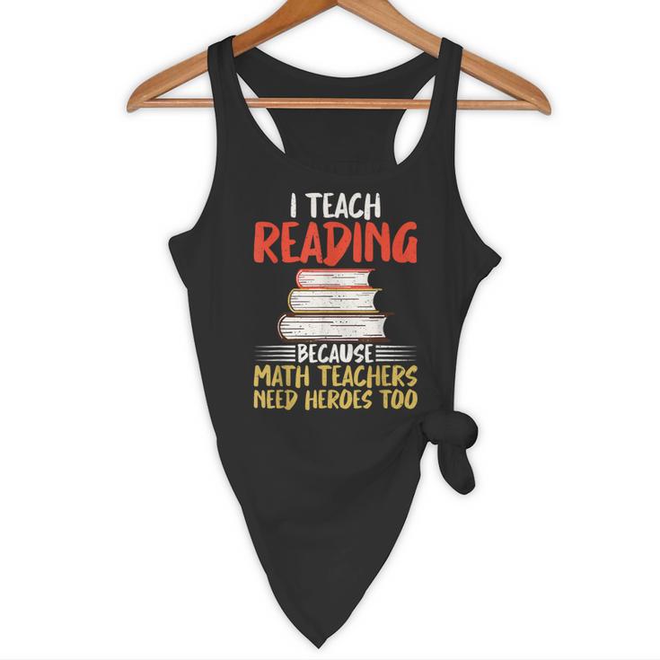 I Teach Reading Because Math Teachers Need Heroes Too Men Women Flowy Tank, novelty gifts, funny gifts