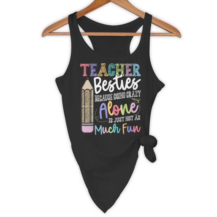 Teacher Besties Because Going Crazy Alone Is Not As Much Fun Flowy Tank, novelty gifts, funny gifts