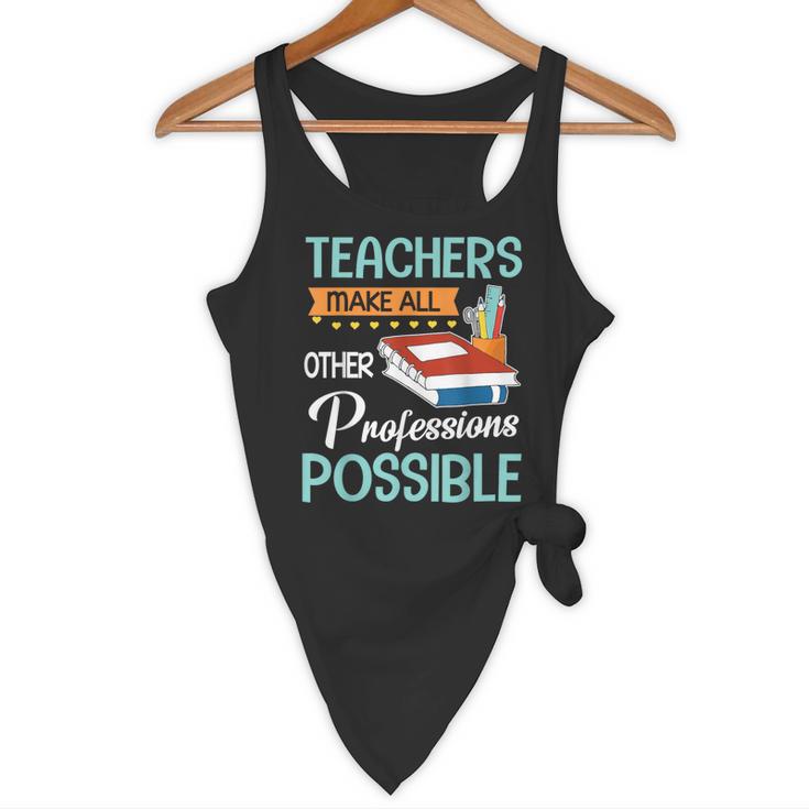 Teachers Make All Other Professions Possible Back To School For Men Women Flowy Tank, novelty gifts, funny gifts Teachers Make All Other Professions Possible Back To School For Men Women Flowy Tank, novelty gifts, funny gifts