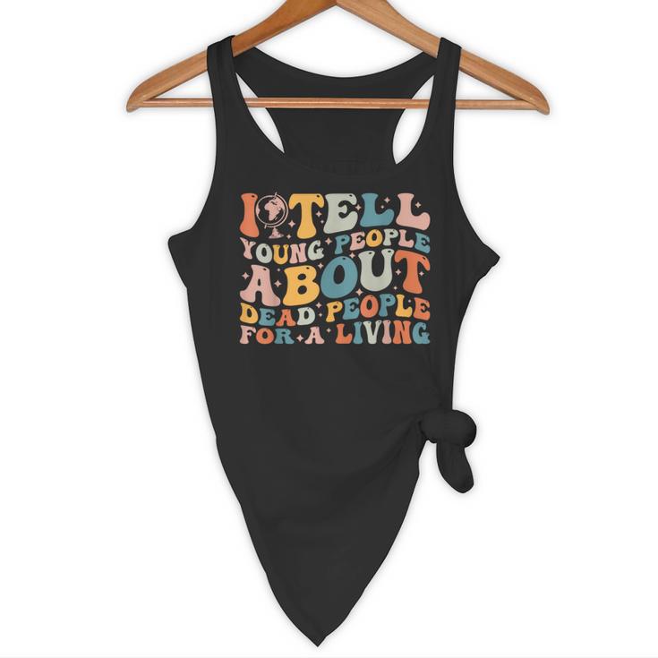 I Tell Young People About Dead People Groovy History Teacher Flowy Tank, novelty gifts, funny gifts I Tell Young People About Dead People Groovy History Teacher Flowy Tank, novelty gifts, funny gifts