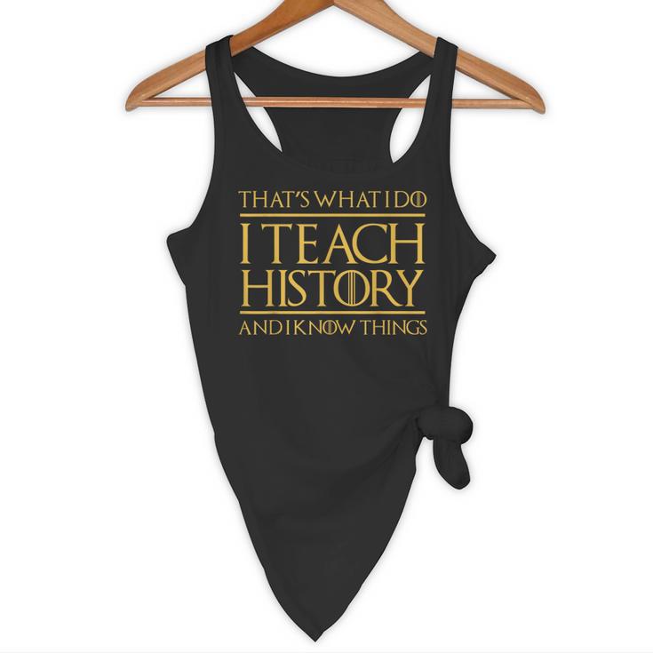 That's What I Do I Teach History And I Know Things Teacher Flowy Tank, novelty gifts, funny gifts