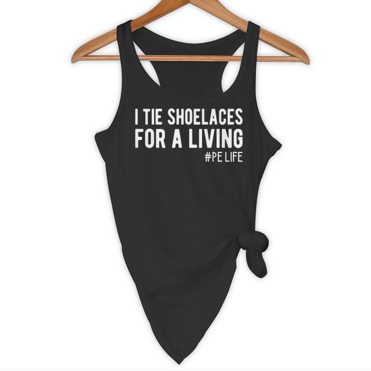 I Tie Shoelaces For a Living Elementary PE Teacher Flowy Tank, novelty gifts, funny gifts I Tie Shoelaces For a Living Elementary PE Teacher Flowy Tank, novelty gifts, funny gifts