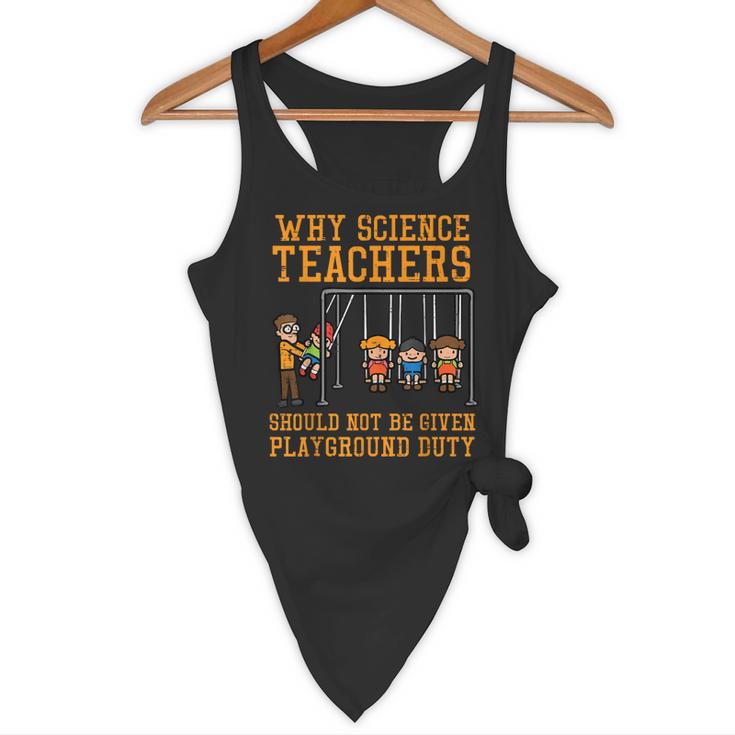 Why Science Teachers Not Given Playground Duty Men Women Flowy Tank, novelty gifts, funny gifts