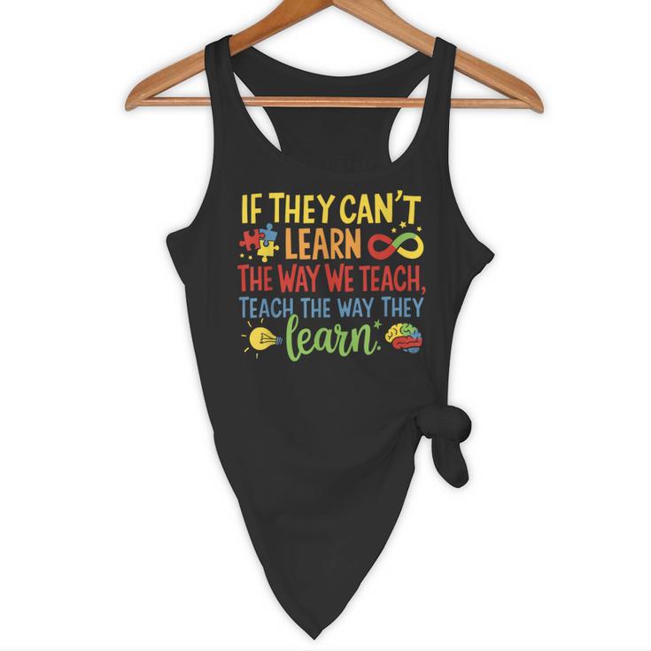 If They Can't Learn The Way We Teach Special Ed Teacher Flowy Tank, novelty gifts, funny gifts If They Can't Learn The Way We Teach Special Ed Teacher Flowy Tank, novelty gifts, funny gifts