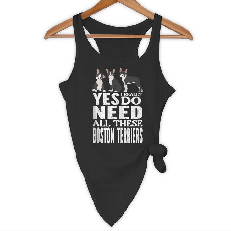 Yes I Really Do Need All These Boston Terriers Flowy Tank, novelty gifts, funny gifts