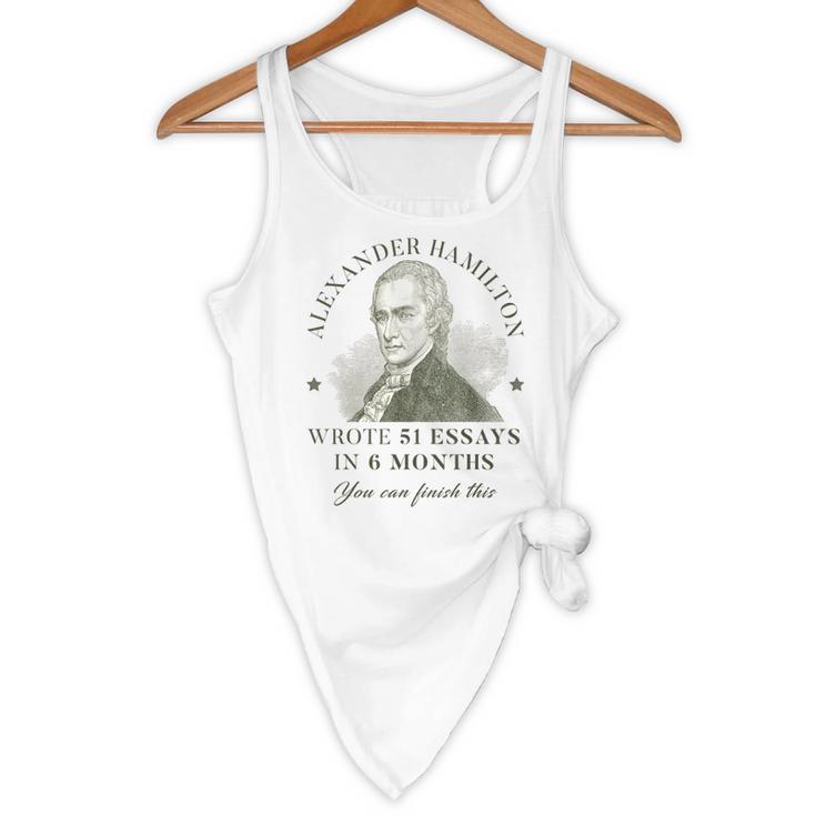 Alexander Hamilton Wrote 51 Essays In 6 Months Teacher Quote Flowy Tank, novelty gifts, funny gifts Alexander Hamilton Wrote 51 Essays In 6 Months Teacher Quote Flowy Tank, novelty gifts, funny gifts