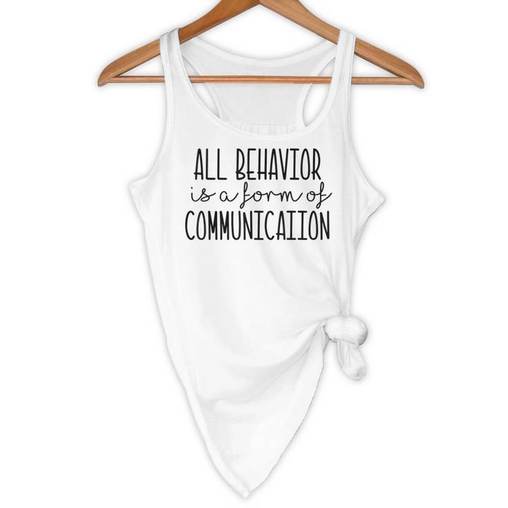 All Behavior Is A Form Of Communication SPED Teacher Autism Men Women Flowy Tank, novelty gifts, funny gifts