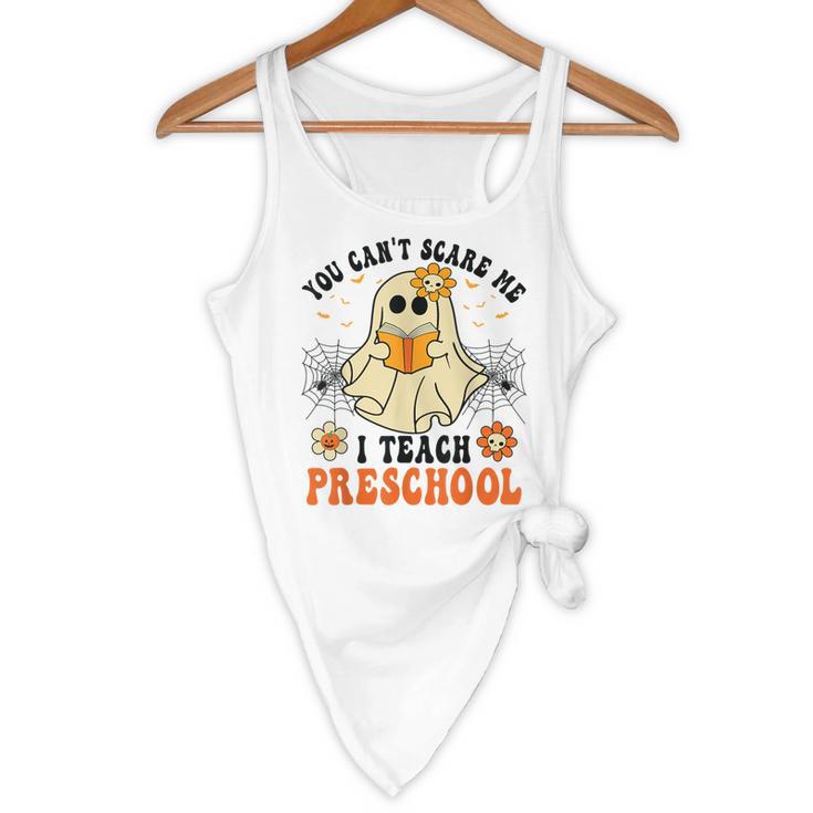 You Can't Scare Me I Teach Preschool Teacher Halloween Ghost Men Women Flowy Tank, novelty gifts, funny gifts You Can't Scare Me I Teach Preschool Teacher Halloween Ghost Men Women Flowy Tank, novelty gifts, funny gifts
