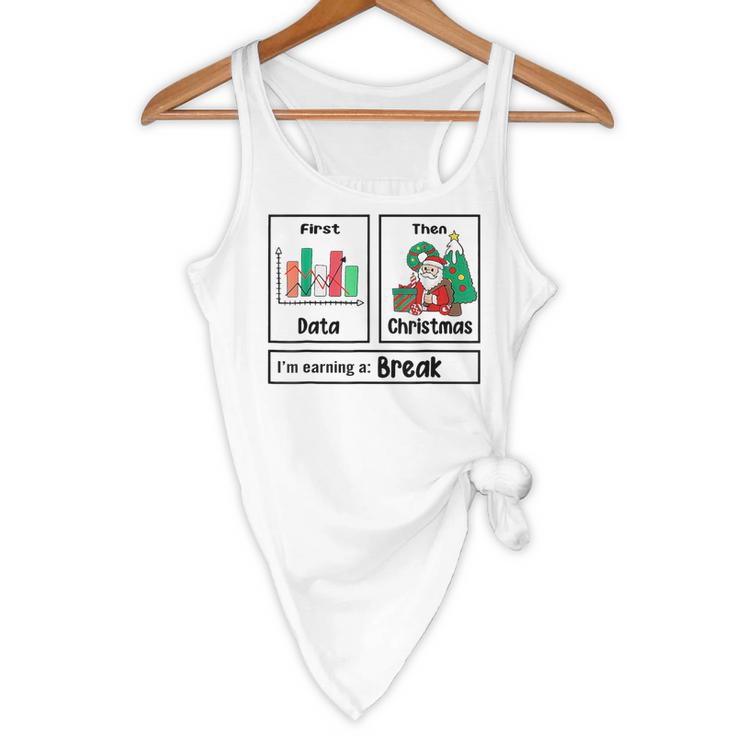First Data Then Christmas I'm Earning A Break Sped Teacher Men Women Flowy Tank, novelty gifts, funny gifts First Data Then Christmas I'm Earning A Break Sped Teacher Men Women Flowy Tank, novelty gifts, funny gifts