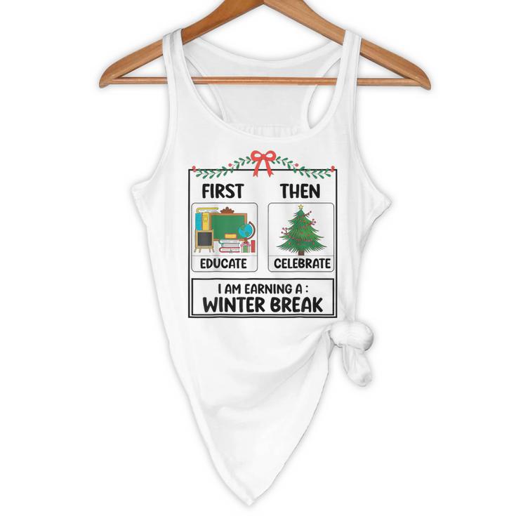 First Educate Then Celebrate Christmas Teacher Winter Break Flowy Tank, novelty gifts, funny gifts First Educate Then Celebrate Christmas Teacher Winter Break Flowy Tank, novelty gifts, funny gifts