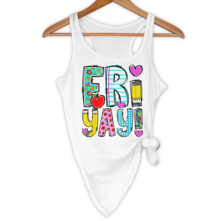 Happy Fri-Yay Friday Lovers Fun Teacher Life FriYay Weekend Flowy Tank, novelty gifts, funny gifts