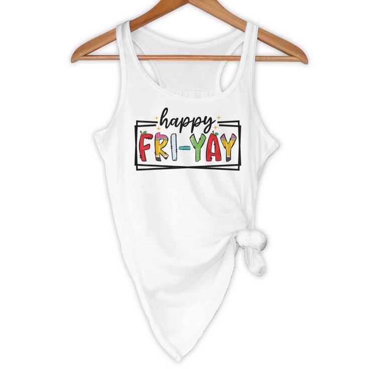 Happy Fri-Yay Friday Lovers Teacher Fri Yay Weekend Flowy Tank, novelty gifts, funny gifts Happy Fri-Yay Friday Lovers Teacher Fri Yay Weekend Flowy Tank, novelty gifts, funny gifts