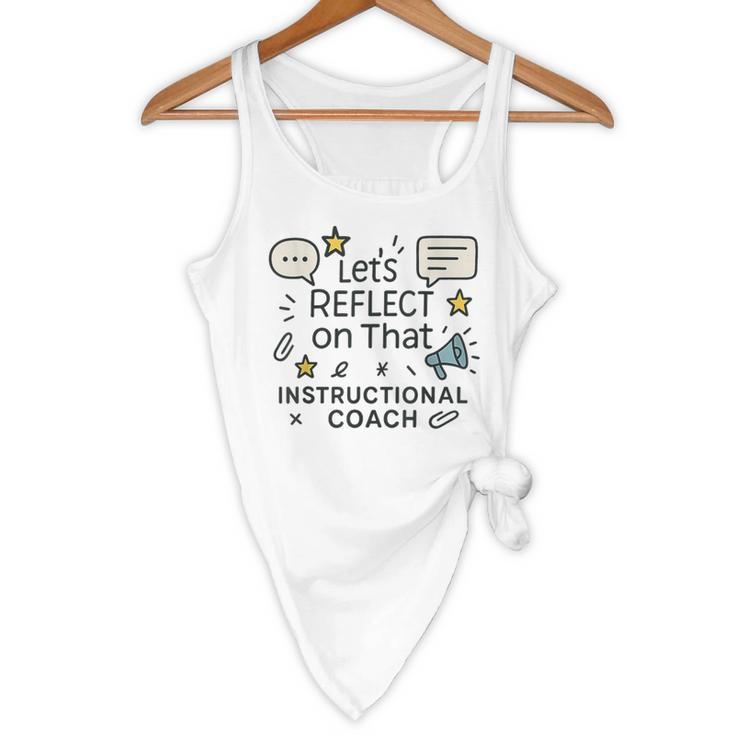 Instructional Coach Reflect Support Teachers Student Success Flowy Tank, novelty gifts, funny gifts