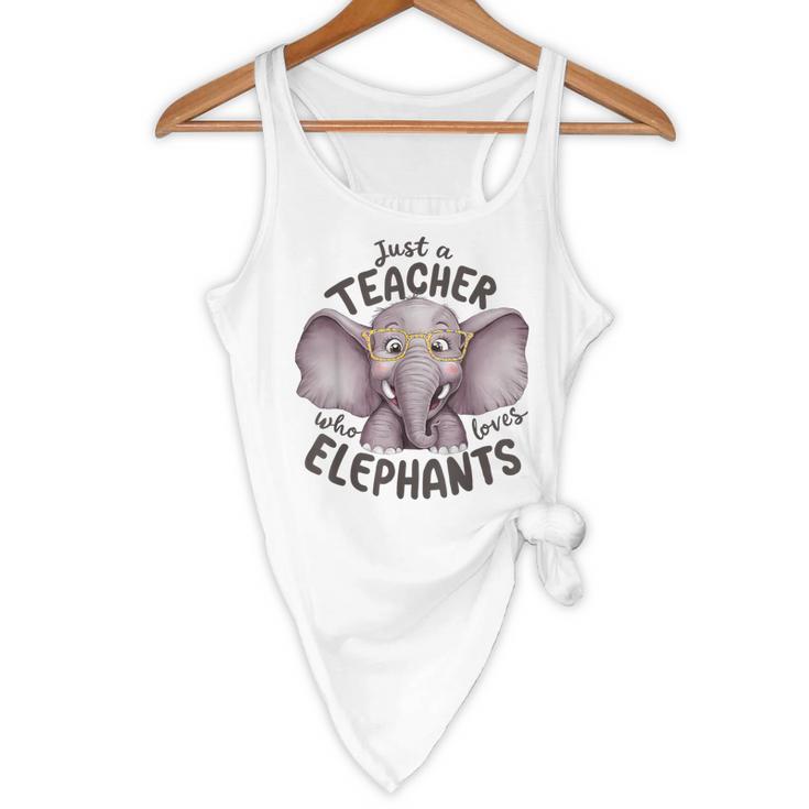 Just a Teacher Who Loves Elephants Elephant Lover Educator Flowy Tank, novelty gifts, funny gifts Just a Teacher Who Loves Elephants Elephant Lover Educator Flowy Tank, novelty gifts, funny gifts