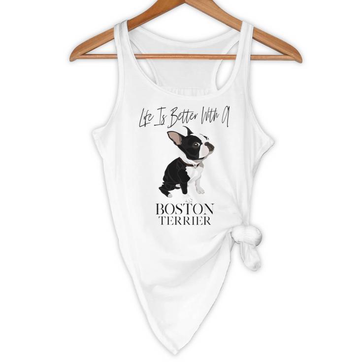 Life Is Better With A Boston Terrier Dog For Lover Flowy Tank, novelty gifts, funny gifts