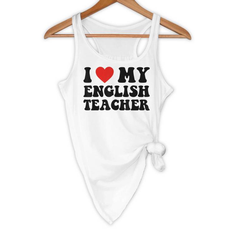 I Love My English Teacher Heart English Language Teachers For Men Women Kids Flowy Tank, novelty gifts, funny gifts