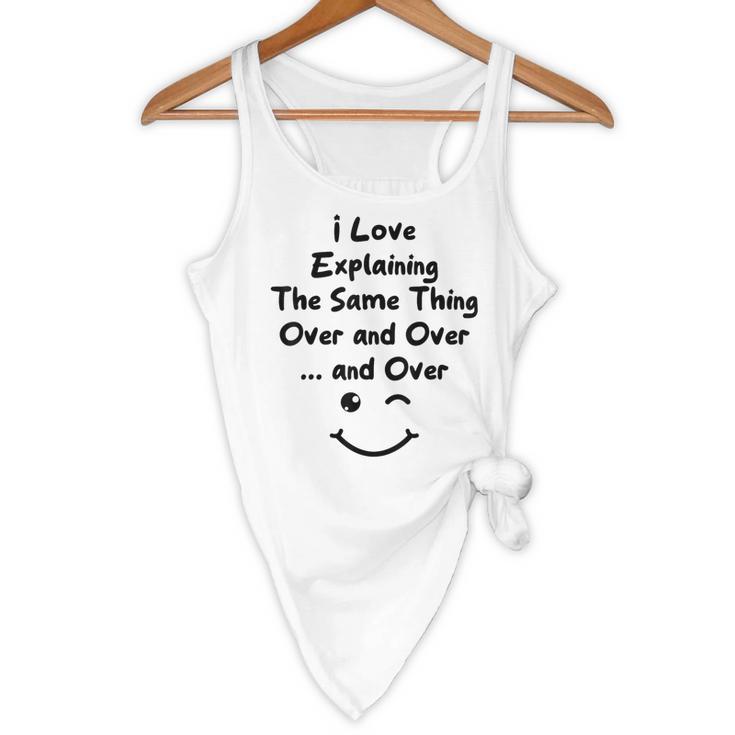 I Love Explaining The Same Thing Teacher Lie Party Flowy Tank, novelty gifts, funny gifts I Love Explaining The Same Thing Teacher Lie Party Flowy Tank, novelty gifts, funny gifts
