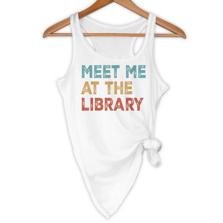 Meet Me At The Library For Teachers And School Librarians Flowy Tank, novelty gifts, funny gifts Meet Me At The Library For Teachers And School Librarians Flowy Tank, novelty gifts, funny gifts