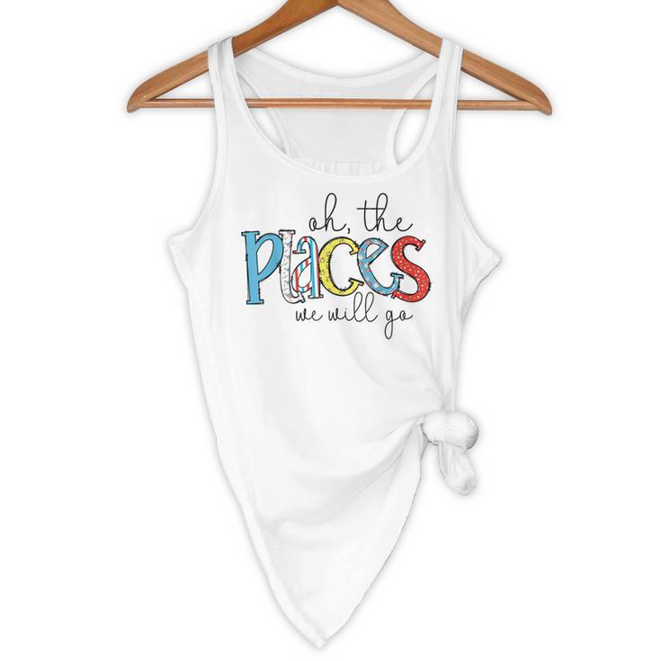 Oh The Places We Will Go Reading Day Book Lovers Teachers Flowy Tank, novelty gifts, funny gifts Oh The Places We Will Go Reading Day Book Lovers Teachers Flowy Tank, novelty gifts, funny gifts