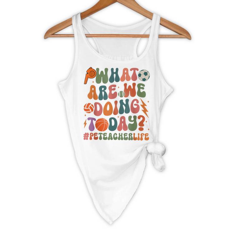 Retro PE Teacher What Are We Doing Today School Coach Women Flowy Tank, novelty gifts, funny gifts Retro PE Teacher What Are We Doing Today School Coach Women Flowy Tank, novelty gifts, funny gifts