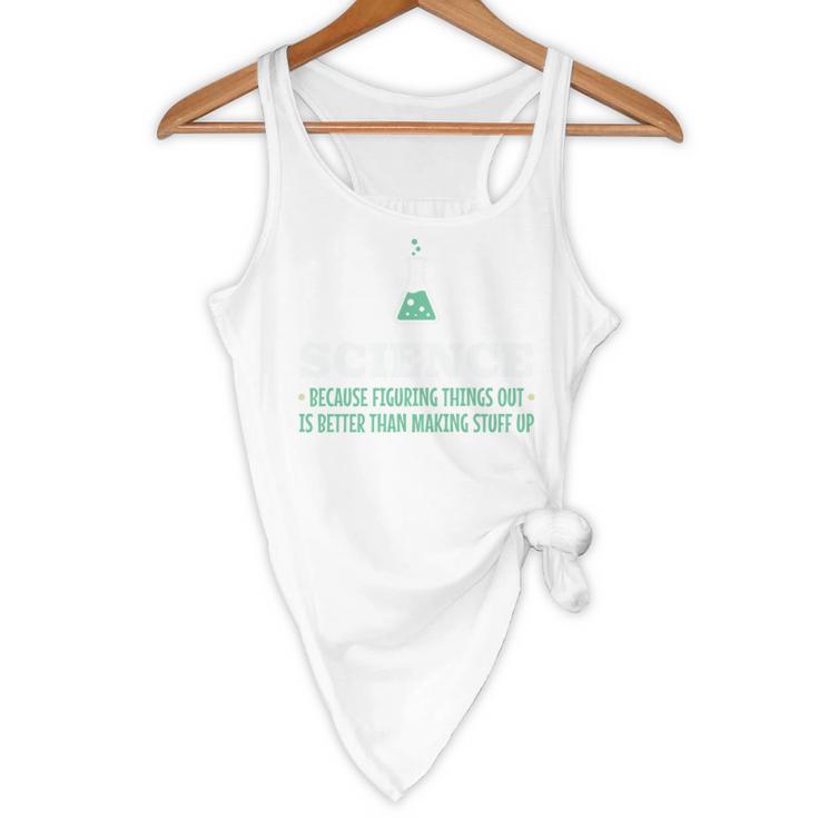 Science Because Figuring Things Out Better Student Teacher Flowy Tank, novelty gifts, funny gifts Science Because Figuring Things Out Better Student Teacher Flowy Tank, novelty gifts, funny gifts